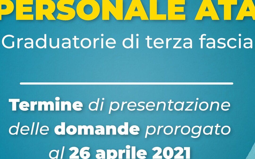 Proroga del termine di presentazione delle domande per l’inserimento nelle graduatorie di terza fascia del personale ATA