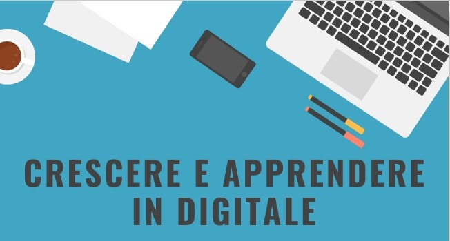 Crescere e apprendere in digitale